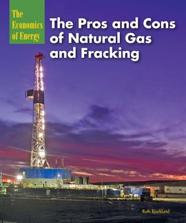 Imagen de portada para The Pros and Cons of Natural Gas and Fracking
