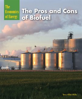 Imagen de portada para The Pros and Cons of Biofuel