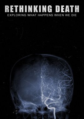 Cover image for Rethinking Death: Exploring What Happens When We Die
