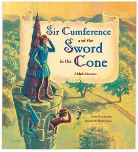 Cover image for Sir Cumference and the Sword in the Cone