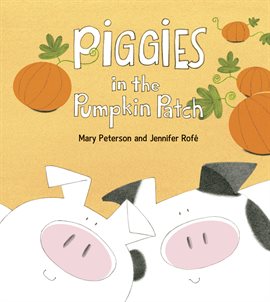 Cover image for Piggies in the Pumpkin Patch