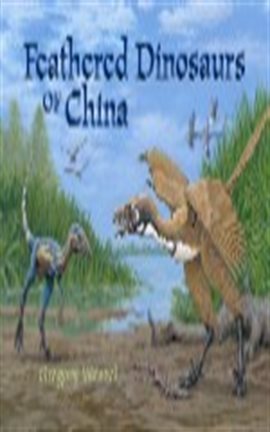 Imagen de portada para Feathered Dinosaurs of China