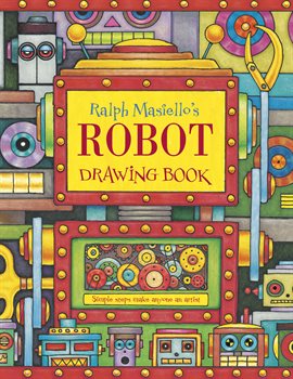 Imagen de portada para Ralph Masiello's Robot Drawing Book