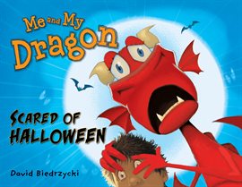 Cover image for Me and My Dragon: Scared of Halloween