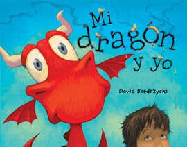 Cover image for Mi Dragón y Yo