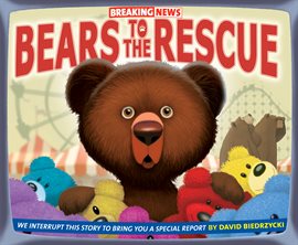 Cover image for Breaking News: Bears to the Rescue