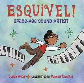 Cover image for Esquivel! Space-Age Sound Artist