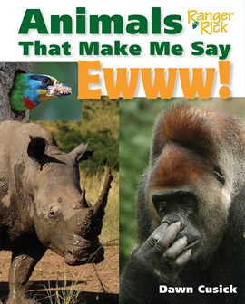 Imagen de portada para Animals That Make Me Say Ewww!