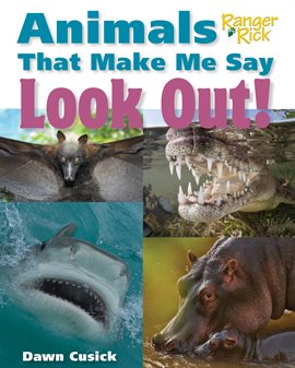 Cover image for Animals That Make Me Say Look Out!