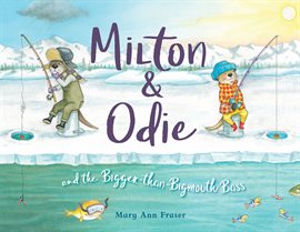 Cover image for Milton & Odie and the Bigger-than-Bigmouth Bass