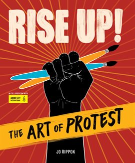 Cover image for Rise Up! The Art of Protest