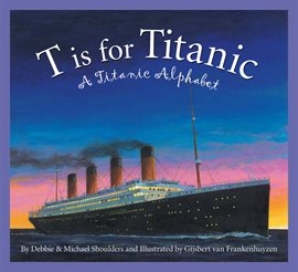 Cover image for T is for Titanic