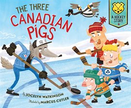 Cover image for The Three Canadian Pigs