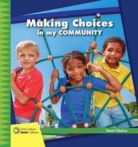 Cover image for Making Choices in my Community