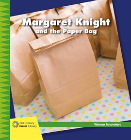 Cover image for Margaret Knight and the Paper Bag