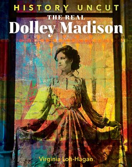 Cover image for The Real Dolley Madison