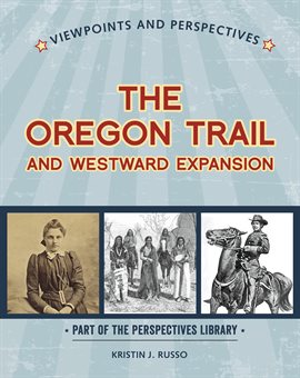Imagen de portada para Viewpoints on the Oregon Trail and Westward Expansion