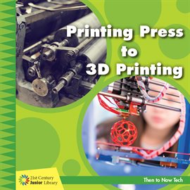 Cover image for Printing Press to 3D Printing