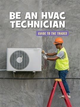 Cover image for Be an HVAC Technician