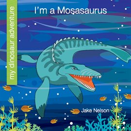 Cover image for I'm a Mosasaurus