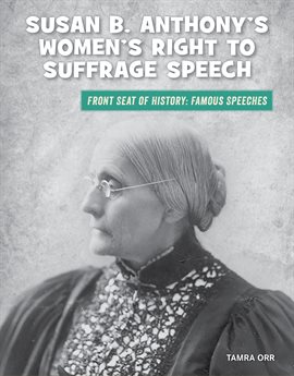 Imagen de portada para Susan B. Anthony's Women's Right to Suffrage Speech
