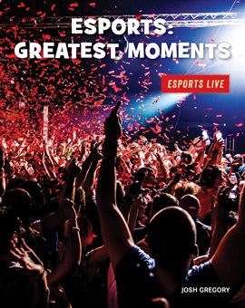 Cover image for Esports: Greatest Moments