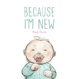 Cover image for Because I'm New