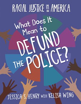 Cover image for What Does It Mean to Defund the Police?