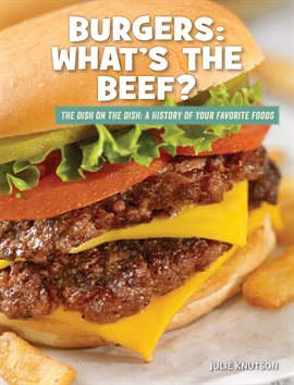 Cover image for Burgers: What's the Beef?