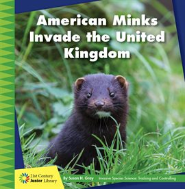 Cover image for American Minks Invade the United Kingdom