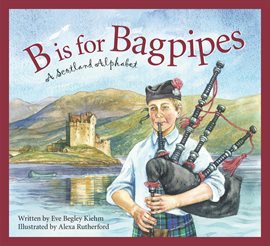 Cover image for B is for Bagpipes