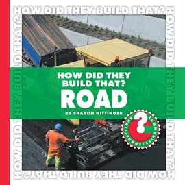 Cover image for How Did They Build That? Road