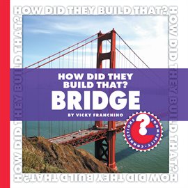 Cover image for How Did They Build That? Bridge