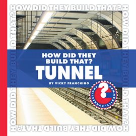 Cover image for How Did They Build That? Tunnel