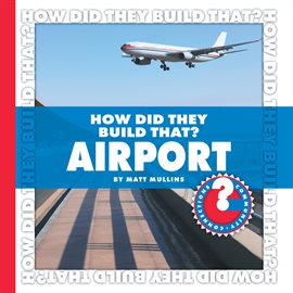 Cover image for How Did They Build That? Airport
