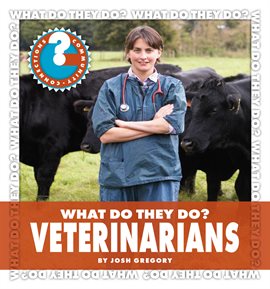 Cover image for What Do They Do? Veterinarians