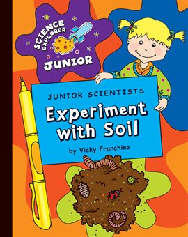 Cover image for Junior Scientists: Experiment With Soil