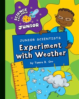 Cover image for Junior Scientists: Experiment with Weather