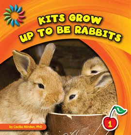 Cover image for Kits Grow up to Be Rabbits