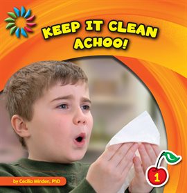 Cover image for Keep It Clean: Achoo!