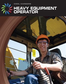 Cover image for Heavy Equipment Operator