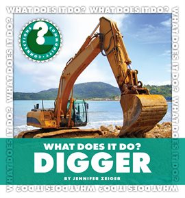 Cover image for What Does It Do? Digger