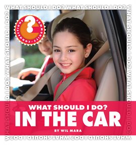 Cover image for What Should I Do? In the Car