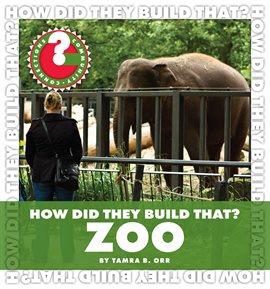 Cover image for How Did They Build That? Zoo