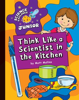 Cover image for Think Like a Scientist in the Kitchen