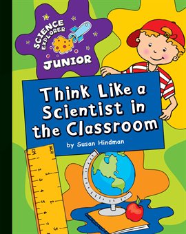 Cover image for Think Like a Scientist in the Classroom
