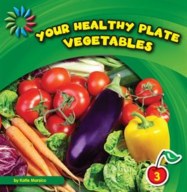 Cover image for Your Healthy Plate: Vegetables