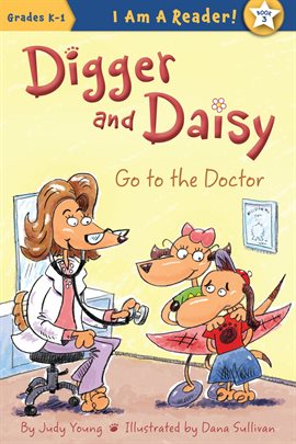 Cover image for Digger and Daisy Go to the Doctor