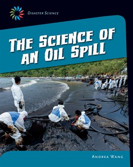 Cover image for The Science of an Oil Spill