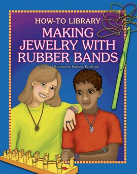 Cover image for Making Jewelry with Rubber Bands